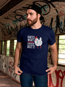 Chickem Butt! Funny Joke Men's T-shirt