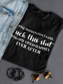 Funny Quote Of A Wise Woman Women's T-shirt