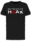 Dont Believe The Hoax Tee Men's -GoatDeals Designs