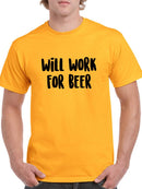 Will Work For Beer Men's T-shirt