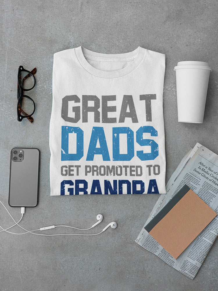 Great Dads Get Promoted Men's T-shirt