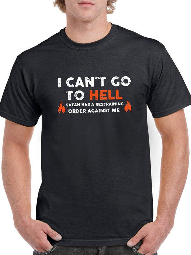 I Can't Go To Hell Men's T-shirt