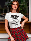 The Adventure Begins Design Women's T-shirt