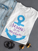 Jesus Is My Anchor Women's T-shirt