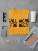Will Work For Beer Design Men's T-shirt
