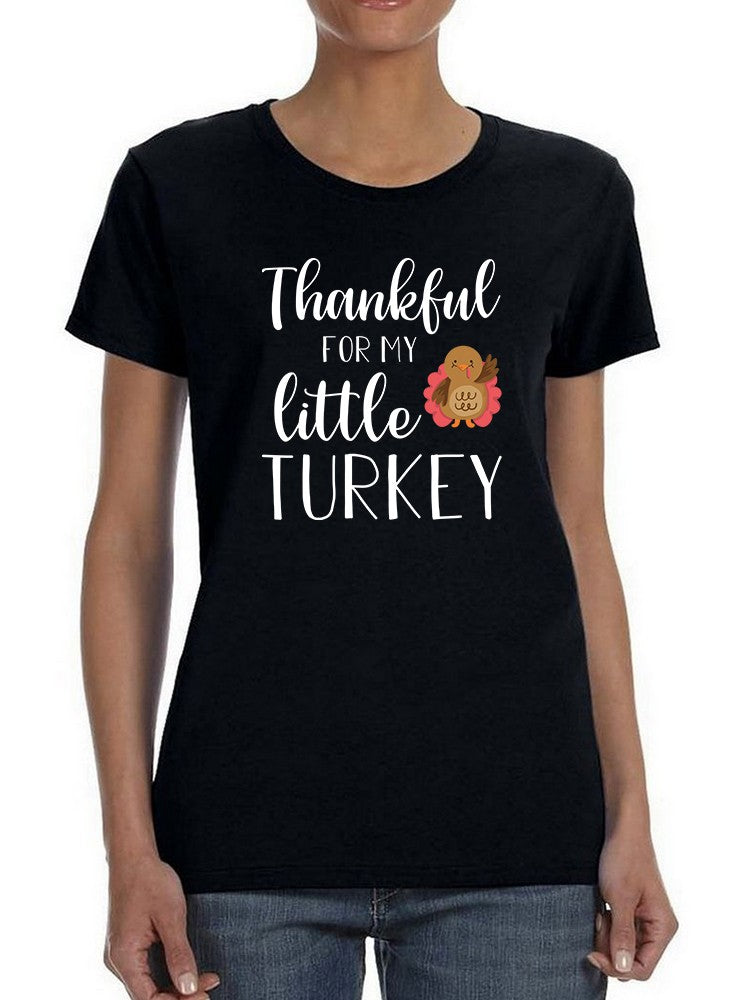 Thankful For My Little Turkey Women's T-shirt