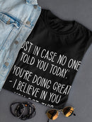 Just In Case No One Told You Women's T-shirt