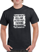What Doesn't Kill Me Men's T-shirt