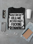 What Doesn't Kill Me Men's T-shirt