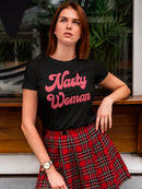 Nasty Woman Women's T-shirt