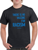 No Vaccine For Racism Men's T-shirt