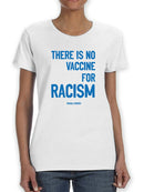 No Vaccine For Racism Design Women's T-shirt