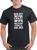 Back Off! I Have A Crazy Wife Men's T-shirt