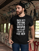 Back Off! I Have A Crazy Wife Men's T-shirt
