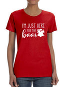 Here For The Boos Women's T-shirt
