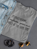 I'm Multitasking... Women's Shaped T-shirt