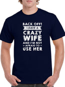 I Have A Crazy Wife Men's T-shirt