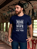 I Have A Crazy Wife Men's T-shirt