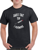 Just The Tip I Promise Design Men's T-shirt