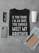 You Should Meet My Brother Men's T-shirt