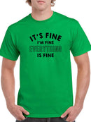 Everything Is Fine Design Men's T-shirt