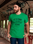Everything Is Fine Design Men's T-shirt