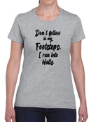 Don't Follow In My Footsteps Women's Shaped T-shirt