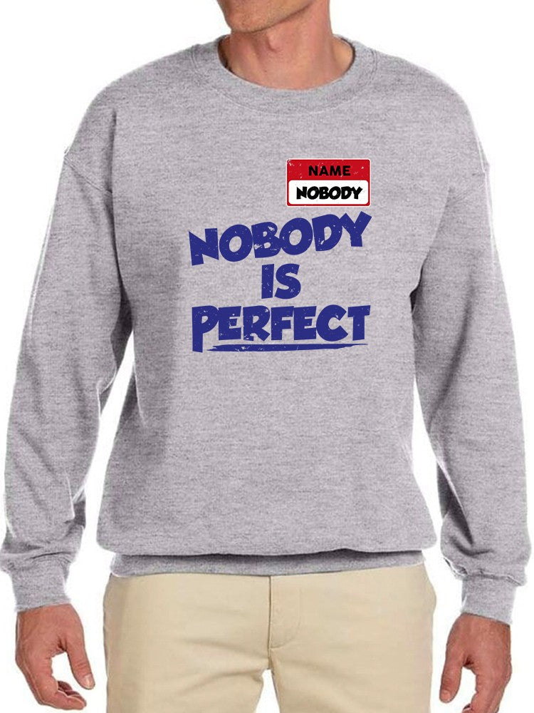 Nobody Is Perfect Design Sweatshirt Men's -GoatDeals Designs