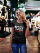 My Employees Are Better Than Women's Shaped T-shirt
