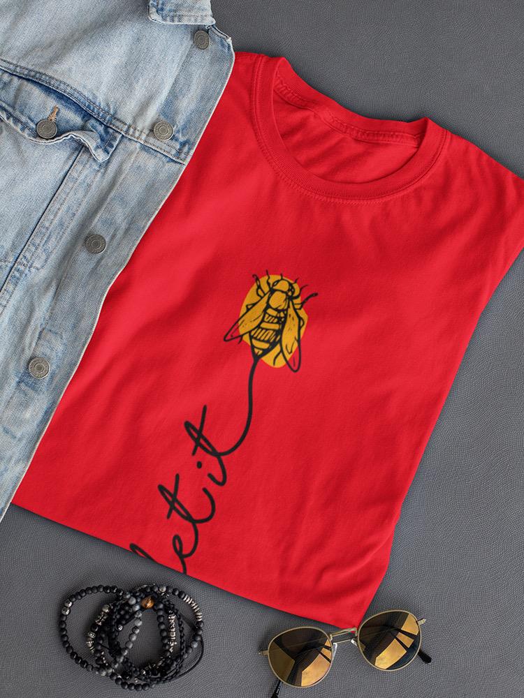 Let It Bee Funny Design Women's Shaped T-shirt