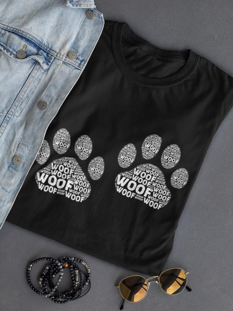 Dog Paws With Text Women's Shaped T-shirt