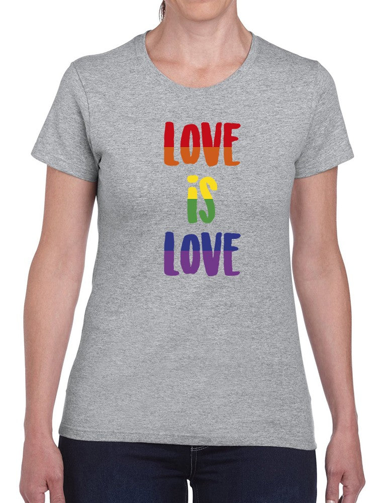Love Is Love. Women's Shaped T-shirt