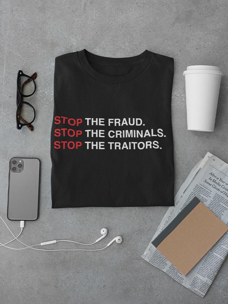 Stop The Fraud And Criminals... Men's T-shirt