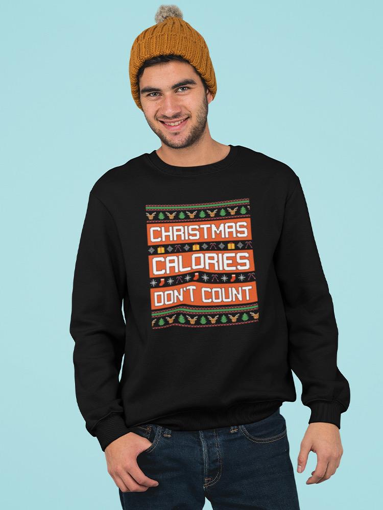Christmas Calories Don't Count Men's Sweatshirt