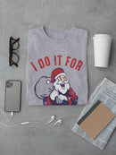 Santa Does It For The Ho Ho Ho's Men's T-shirt