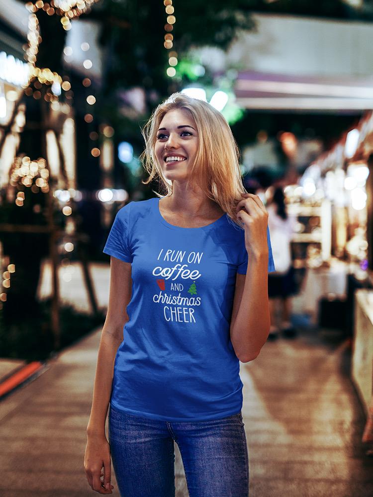 I Run On Coffee And Christmas Women's Shaped T-shirt