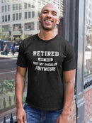 Retired Not My Problem Anymore Men's T-shirt