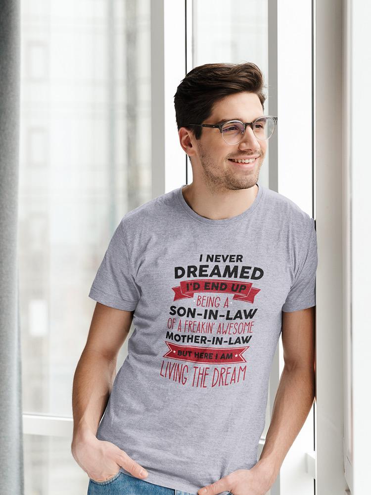 Son In Law Of A Mother In Law Men's T-shirt