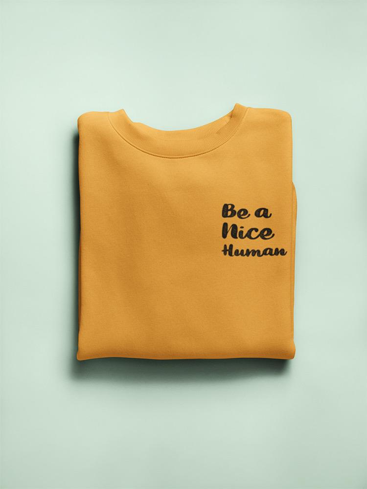 Be A Nice Human Women's Sweatshirt