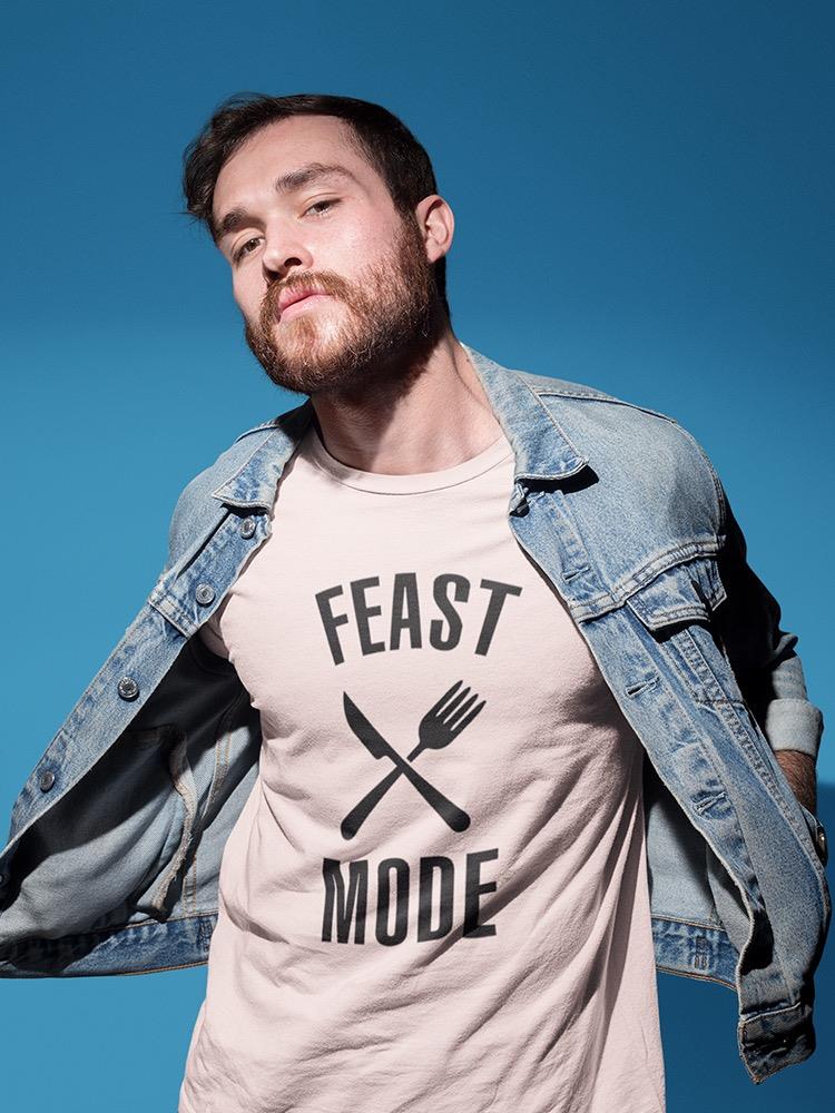 Feast Mode Activated Men's T-shirt