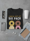 Check Out My Six Donut Pack Men's T-shirt