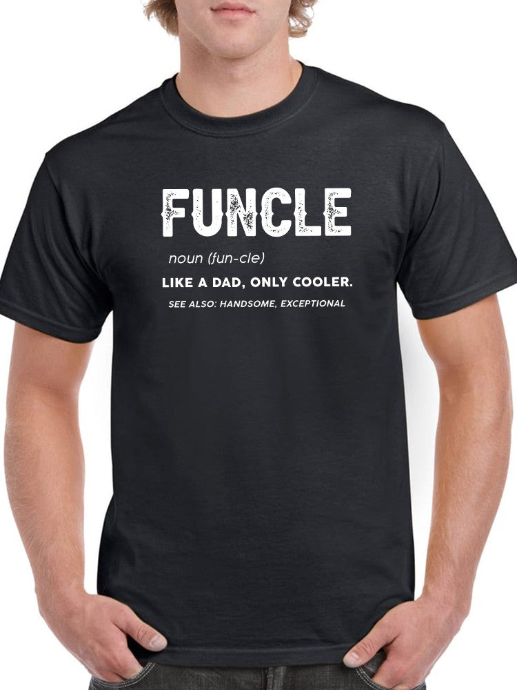 Cool Funcle Men's T-shirt