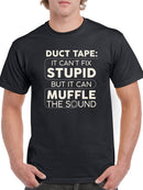 Duct Tape Cant Fix Stupid Men's T-shirt
