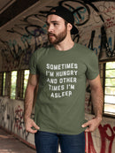 Sometimes Im Hungry Men's T-shirt
