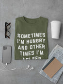 Sometimes Im Hungry Men's T-shirt