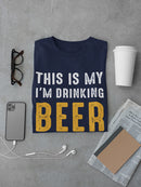 Im Drinking Beer Today Shirt Men's T-shirt