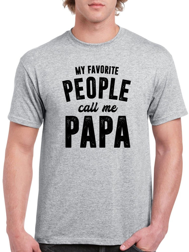 Papa Of My Favorite People Men's T-shirt