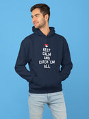 Keep Calm And Catch Em All Men's Hoodie