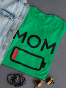 Low Battery Mom Women's Shaped T-shirt