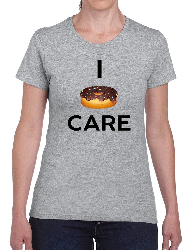 I Donut Care At All Women's Shaped T-shirt